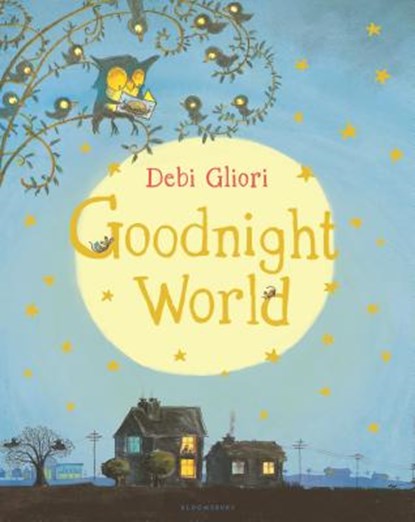 Goodnight World, Debi Gliori - Gebonden - 9781681197890