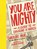 You Are Mighty: A Guide to Changing the World, Caroline Paul - Gebonden - 9781681198224