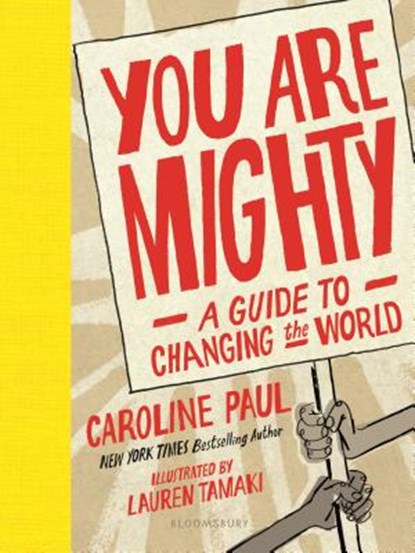 You Are Mighty: A Guide to Changing the World, Caroline Paul - Gebonden - 9781681198224