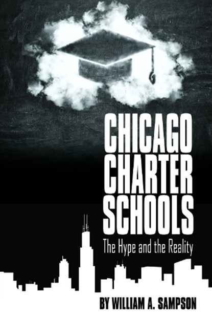 Chicago Charter Schools, SAMPSON,  William - Paperback - 9781681234342