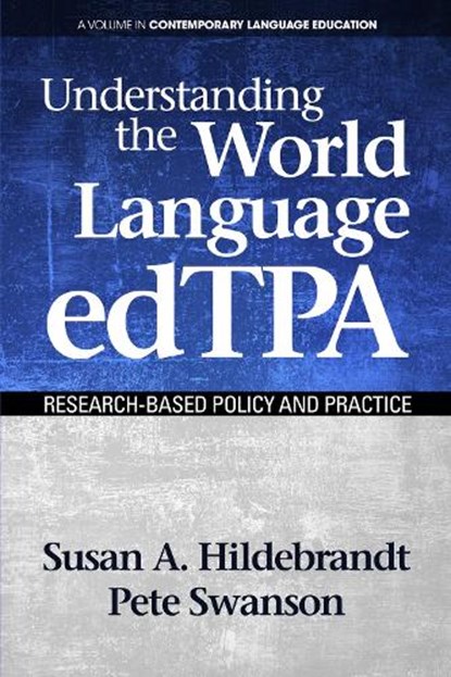 Understanding the World Language Edtpa, HILDEBRANDT,  Susan A. ; Swanson, Peter B. - Paperback - 9781681235783