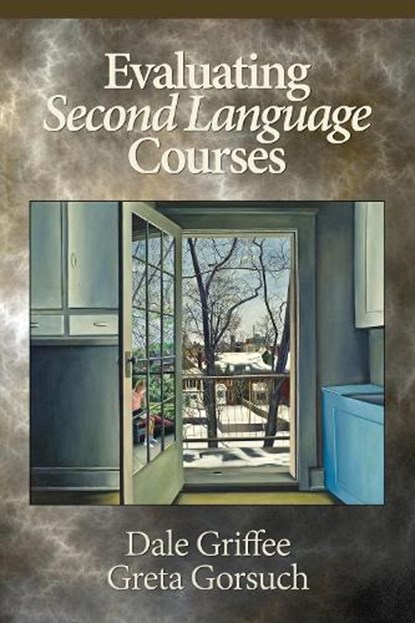 Evaluating Second Language Courses, GRIFFEE,  Dale ; Gorsuch, Greta - Gebonden - 9781681235943