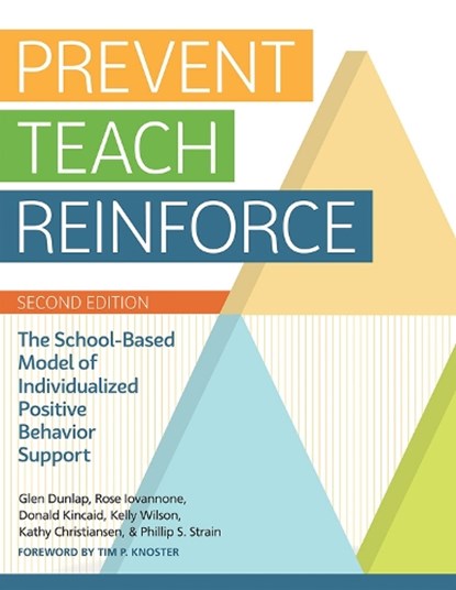 Prevent-Teach-Reinforce, Glen Dunlap ; Rose Iovannone ; Donald Kincaid ; Kelly Wilson - Paperback - 9781681250847