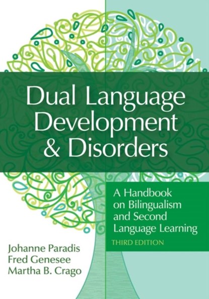Dual Language Development & Disorders, PARADIS,  Johanne ; Genesee, Fred ; Crago, Martha B. - Paperback - 9781681254067