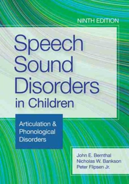 Speech Sound Disorders in Children, John E Bernthal ; Sharynne McLeod ; Nicholas W Bankson ; Peter Flipsen - Paperback - 9781681255118