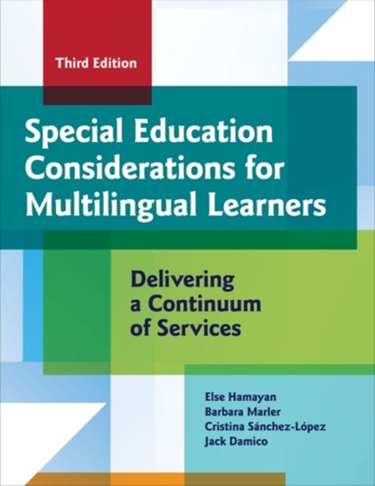 Special Education Considerations for Multilingual Learners, Else Hamayan ; Barbara Marler ; Cristina Sanchez-Lopez ; Jack Damico ; Artiles Alfredo - Paperback - 9781681256283