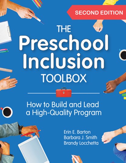 The Preschool Inclusion Toolbox, Erin E. Barton ; Barbara J. Smith ; Brandy Locchetta - Paperback - 9781681258522