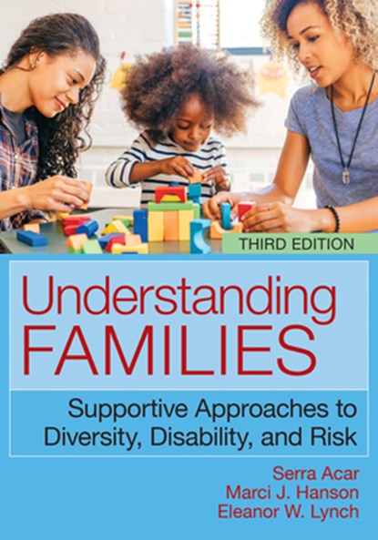Understanding Families, Serra Acar ; Marci J. Hanson ; Eleanor W. Lynch - Paperback - 9781681259123
