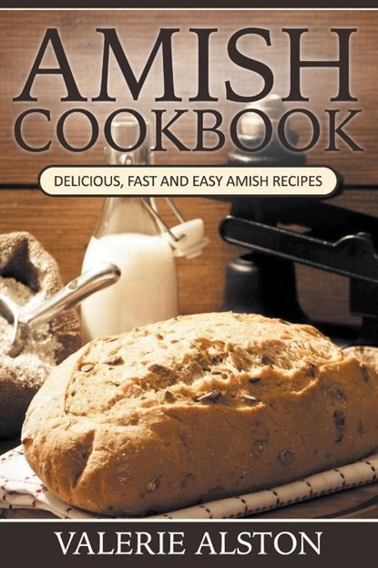 Amish Cookbook, Valerie Alston - Paperback - 9781681270029