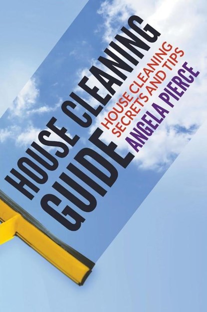 House Cleaning Guide, Angela Pierce - Paperback - 9781681271439