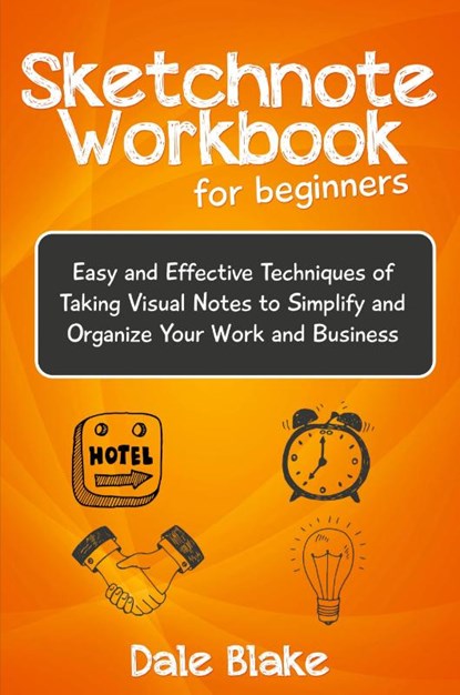 Sketchnote Workbook For Beginners, Dale Blake - Paperback - 9781681271637