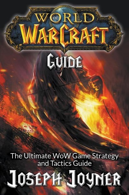 World of Warcraft Guide, Joseph Joyner - Paperback - 9781681274683