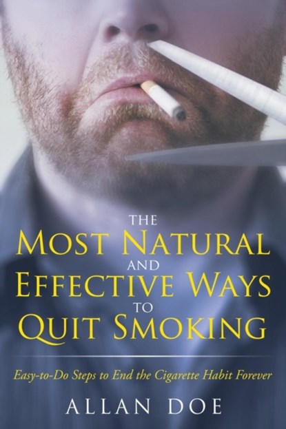 The Most Natural and Effective Ways to Quit Smoking, Allan Doe - Paperback - 9781681275222