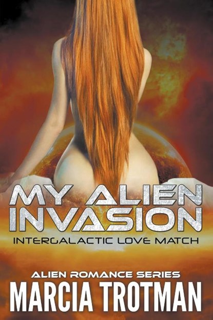My Alien Invasion, Marcia Trotman - Paperback - 9781681276670