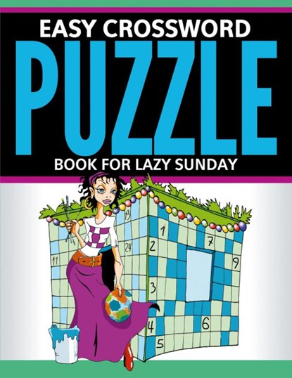 Easy Crossword Puzzle Book For Lazy Sunday, Speedy Publishing LLC - Paperback - 9781681277851