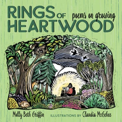 Rings of Heartwood: Poems on Growing, Molly Beth Griffin - Gebonden - 9781681342320