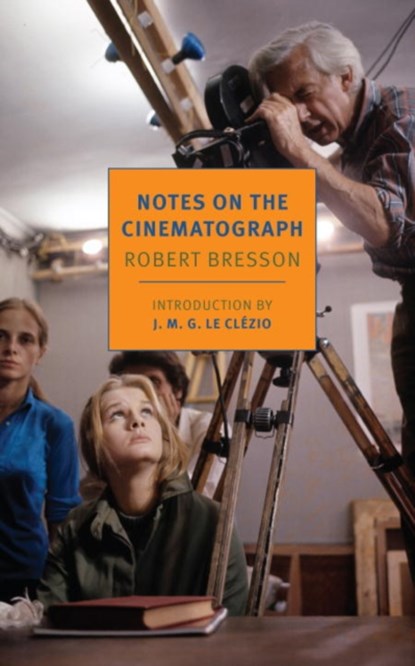 Notes On The Cinematograph, Jonathan Griffin ; Robert Bresson - Paperback - 9781681370248