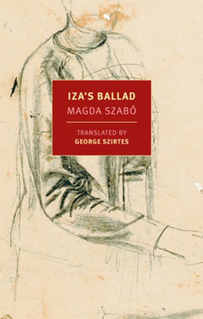 Szabo, M: Iza's Ballad, Magda Szabo - Paperback - 9781681370347