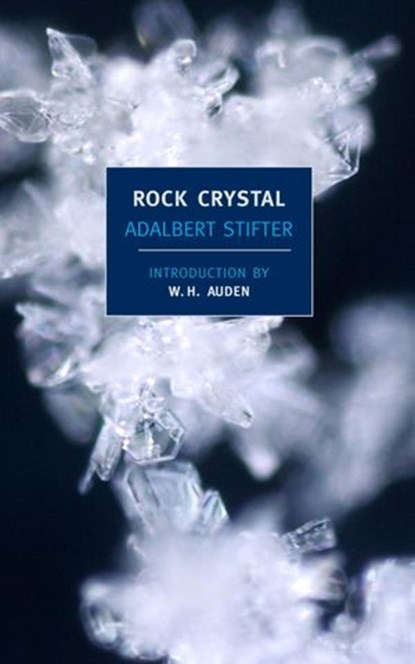 Rock Crystal, Adalbert Stifter - Ebook - 9781681370538