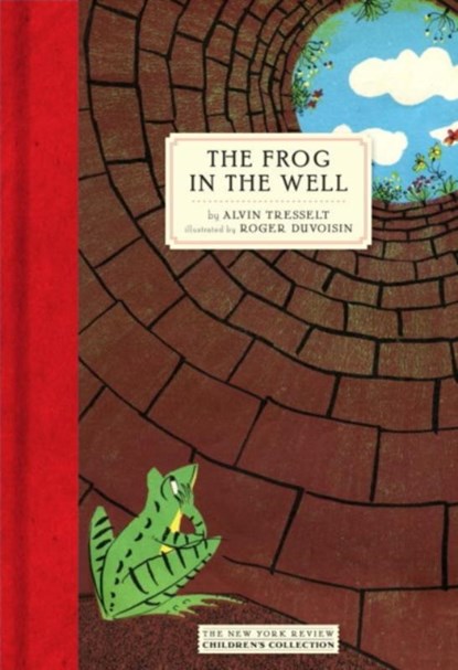 The Frog In The Well, Alvin Tresselt ; Roger Duvoisin - Gebonden - 9781681370965