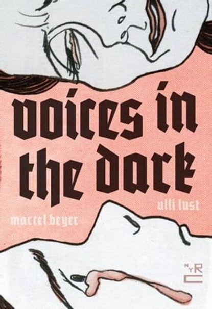 Voices in the Dark, Ulli Lust ; Marcel Beyer - Ebook - 9781681371061
