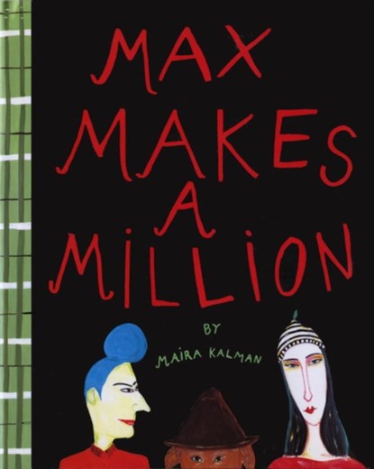 Max Makes A Million, Maira Kalman - Gebonden - 9781681371702