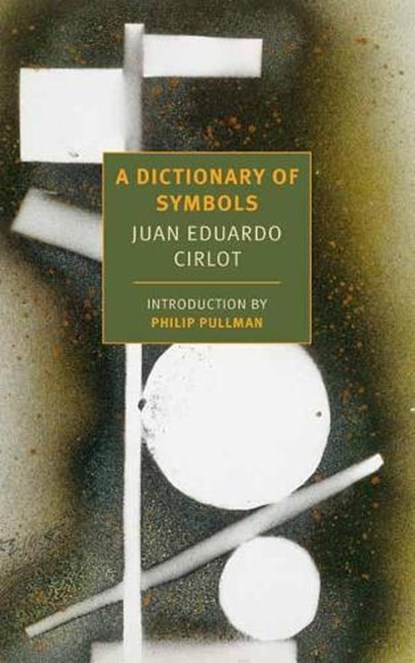 A Dictionary of Symbols, Juan Eduardo Cirlot - Paperback - 9781681371979