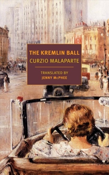 The Kremlin Ball, Curzio Malaparte ; Jenny McPhee - Paperback - 9781681372099
