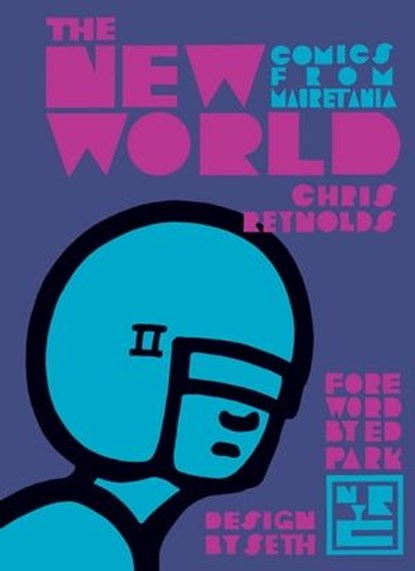 The New World, Chris Reynolds ; Ed Park ; Seth - Ebook - 9781681372396