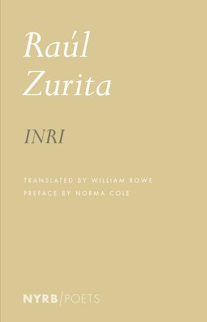 INRI, Raul Zurita ; William Rowe ; Norma Cole - Ebook - 9781681372792