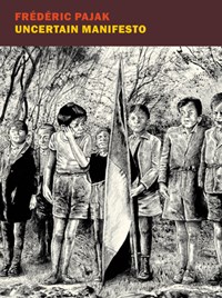 Uncertain Manifesto | Nicholson-Smith, Donald ; Pajak, Frederic | 
