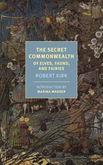 The Secret Commonwealth, Robert Kirk - Ebook - 9781681373577