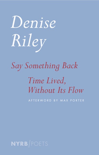 Say Something Back & Time Lived, Without Its Flow, Denise Riley - Paperback - 9781681373997