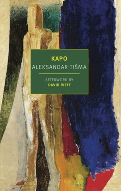 Kapo, Aleksander Tisma ; David Rieff - Ebook - 9781681374406
