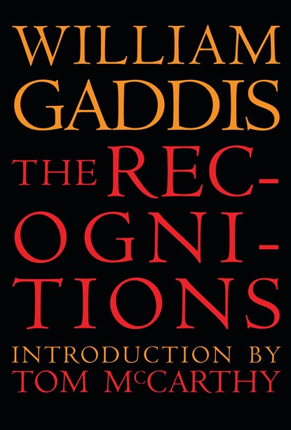 The Recognitions, William Gaddis ; Tom; William H. McCarthy; Gass - Paperback - 9781681374666