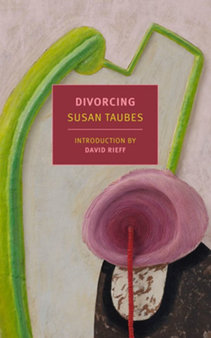 Divorcing, Susan Taubes ; David Rieff - Paperback - 9781681374949