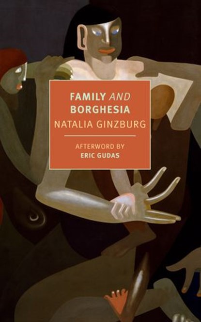 Family and Borghesia, Natalia Ginzburg ; Erica Gudas - Ebook - 9781681375090