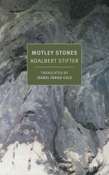 Motley Stones, Adalbert Stifter - Ebook - 9781681375212