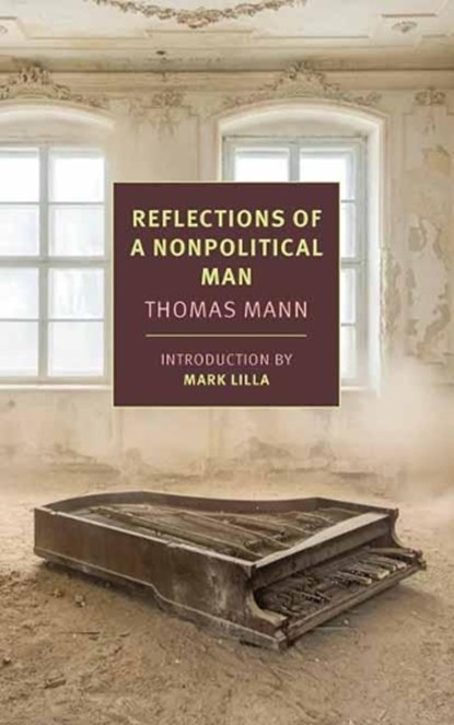 Reflections of a Nonpolitical Man, Thomas Mann ; Walter D. Morris - Paperback - 9781681375311