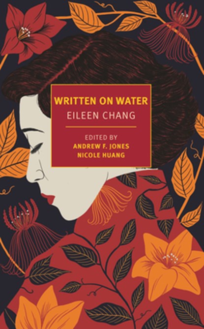 WRITTEN ON WATER, Eileen Chang - Paperback - 9781681375762