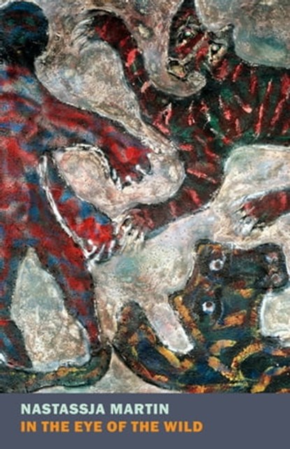 In the Eye of the Wild, Nastassja Martin - Ebook - 9781681375861
