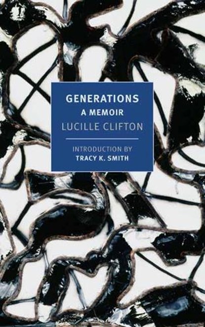 Generations, Lucille Clifton ; Tracy K. Smith - Paperback - 9781681375878
