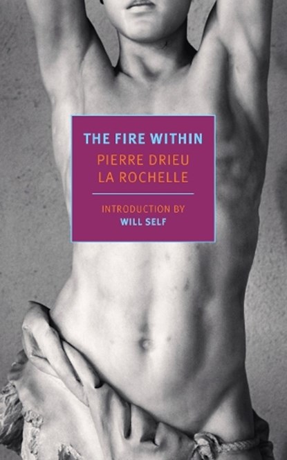 The Fire Within, Pierre Drieu La Rochelle - Paperback - 9781681376219