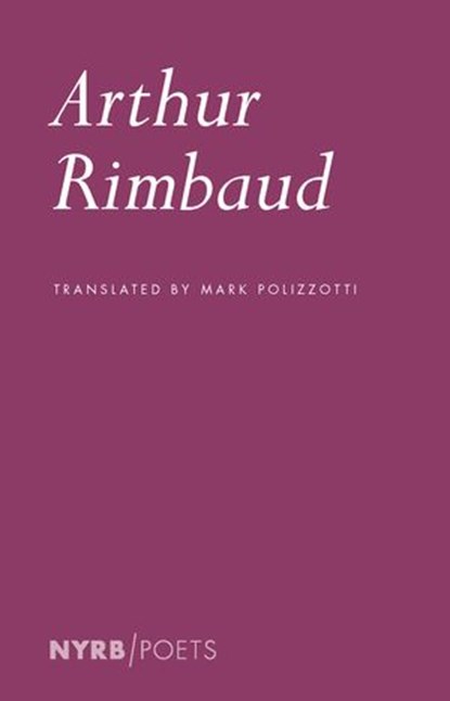 The Drunken Boat, Arthur Rimbaud - Ebook - 9781681376516