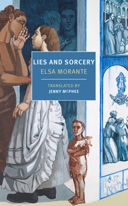Lies and Sorcery, Elsa Morante - Paperback - 9781681376844
