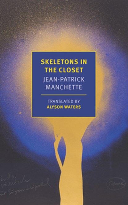 Skeletons in the Closet, Jean-Patrick Manchette - Paperback - 9781681377605