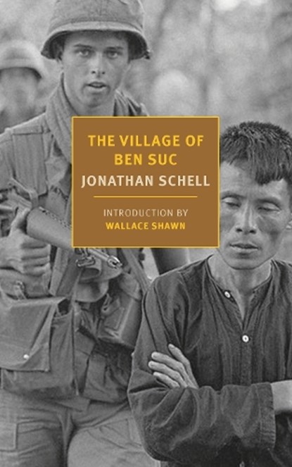The Village of Ben Suc, Jonathan Schell ; Wallace Shawn - Paperback - 9781681378497