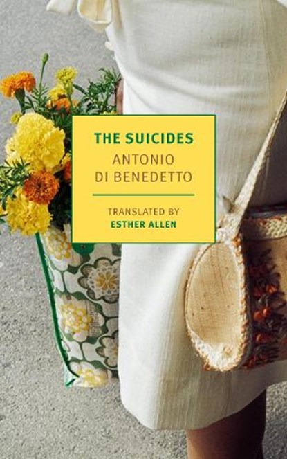 The Suicides, Antonio Di Benedetto ; Esther Allen - Paperback - 9781681378862