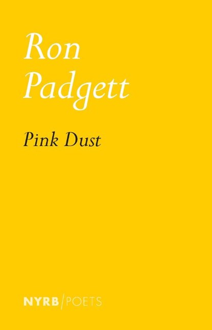 Pink Dust, Ron Padgett - Paperback - 9781681379081