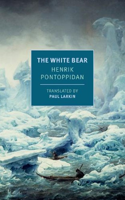 The White Bear, Henrik Pontoppidan - Paperback - 9781681379296